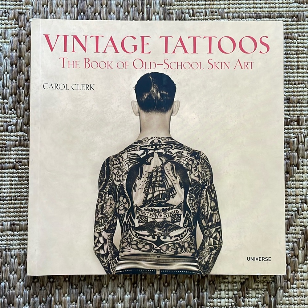 Vintage Tattoos: The Book of Old-School Skin Art